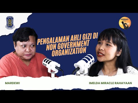 Pengalaman Ahli Gizi di NGO | PERSAGI Kabupaten Labuhanbatu Selatan PODCAST Eps. 15