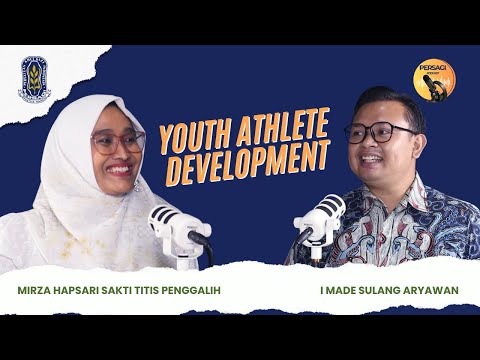Youth Athlete Development | PERSAGI Kabupaten Labuhanbatu Selatan PODCAST Eps. 13